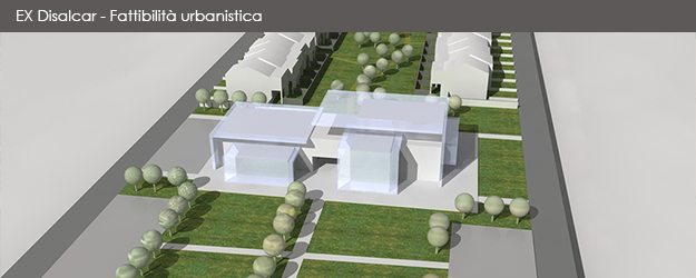 EX DISALCAR FATTIBILITA' URBANISTICA